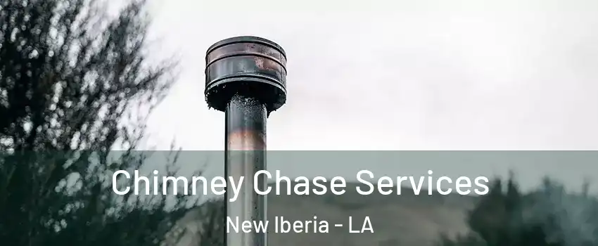  Chimney Chase Services New Iberia - LA