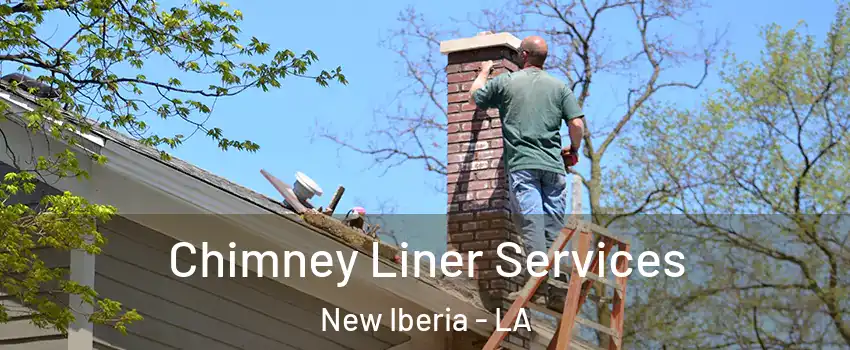  Chimney Liner Services New Iberia - LA