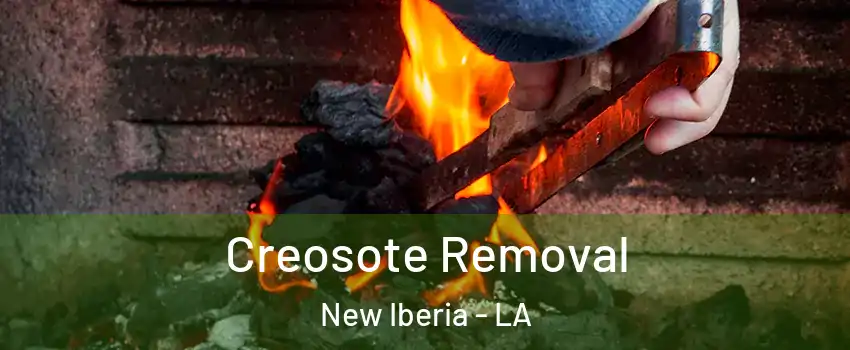  Creosote Removal New Iberia - LA
