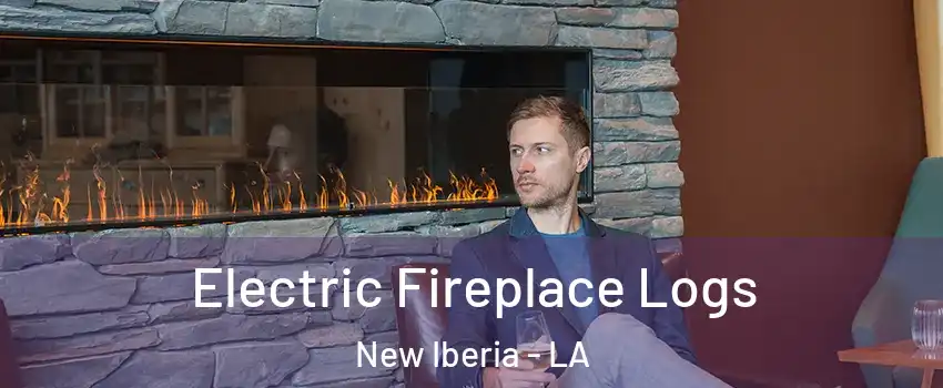  Electric Fireplace Logs New Iberia - LA
