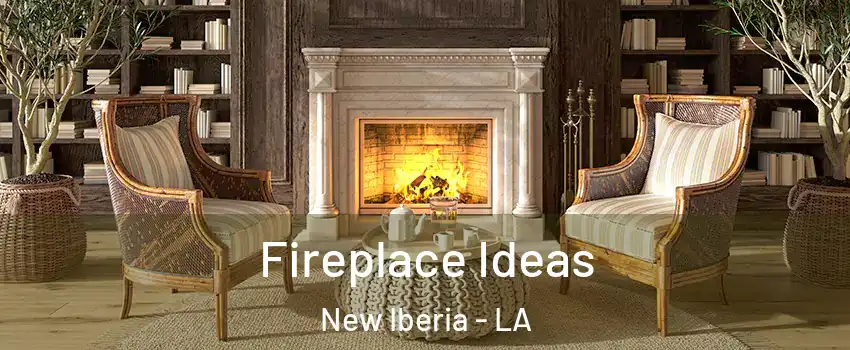  Fireplace Ideas New Iberia - LA