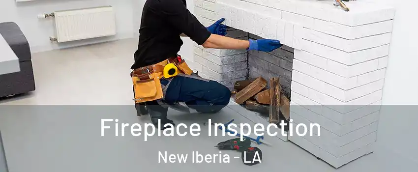  Fireplace Inspection New Iberia - LA