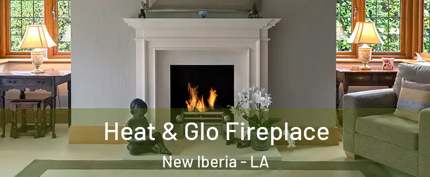  Heat & Glo Fireplace New Iberia - LA