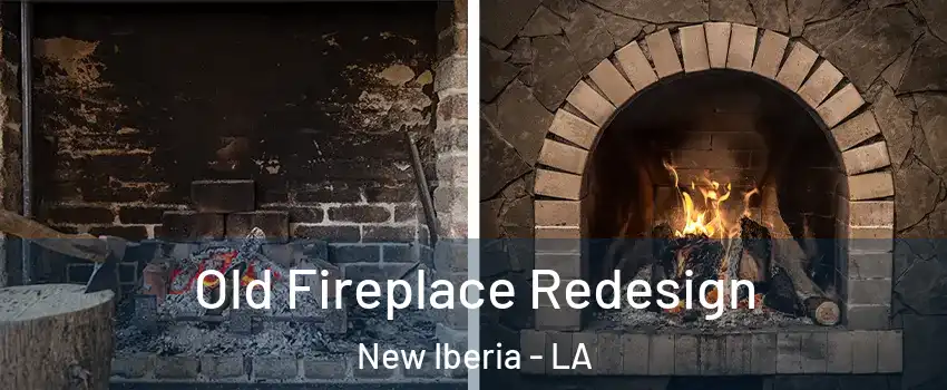  Old Fireplace Redesign New Iberia - LA