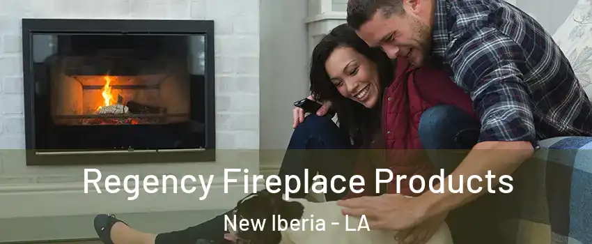  Regency Fireplace Products New Iberia - LA